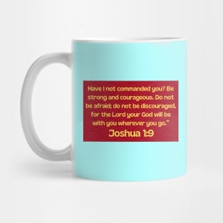 Bible Verse Joshua 1:9 Mug